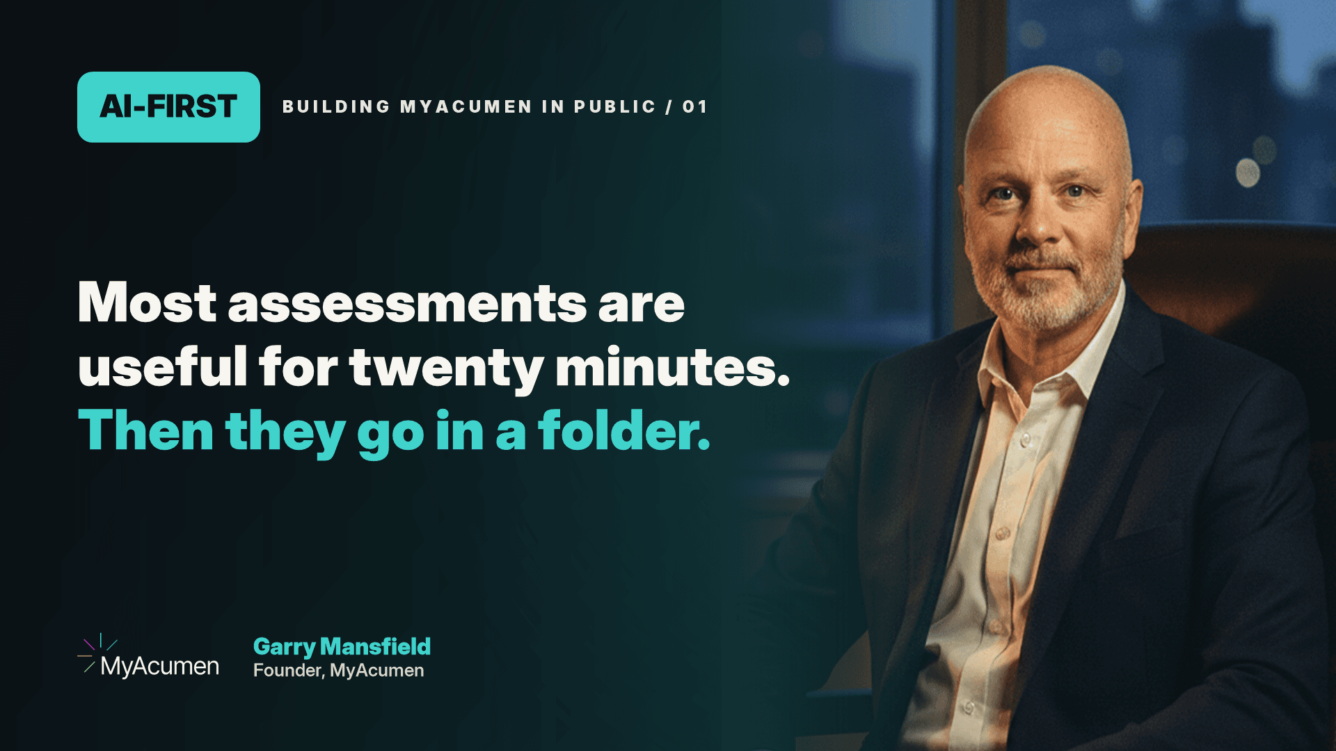 AI first makes the assessments more useful than pdf reports